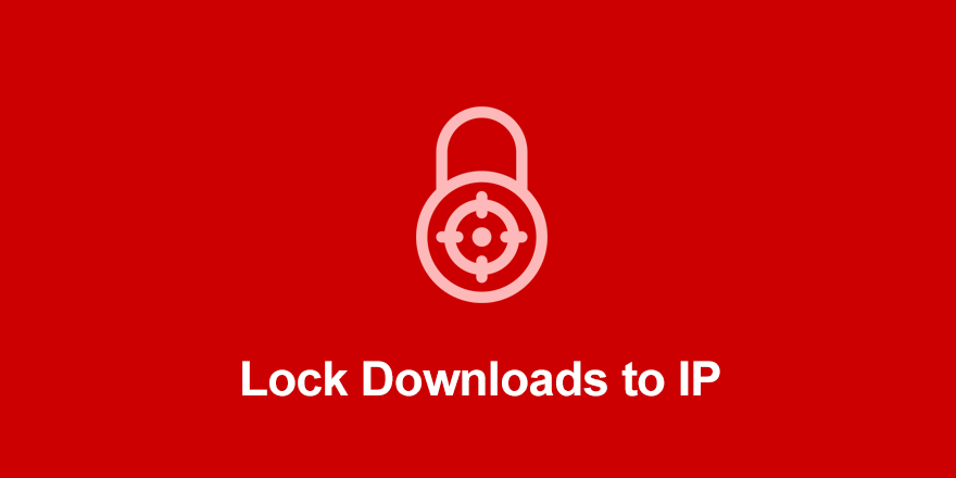 Lock Downloads to IP For Easy Digital Downloads