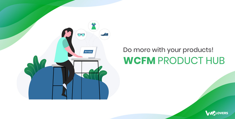 WCFM - WooCommerce Frontend Manager - Product Hub