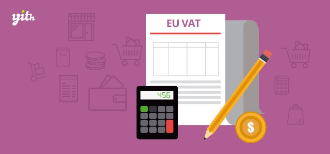 YITH WooCommerce EU VAT Premium - YITH WooCommerce EU VAT, OSS & IOSS