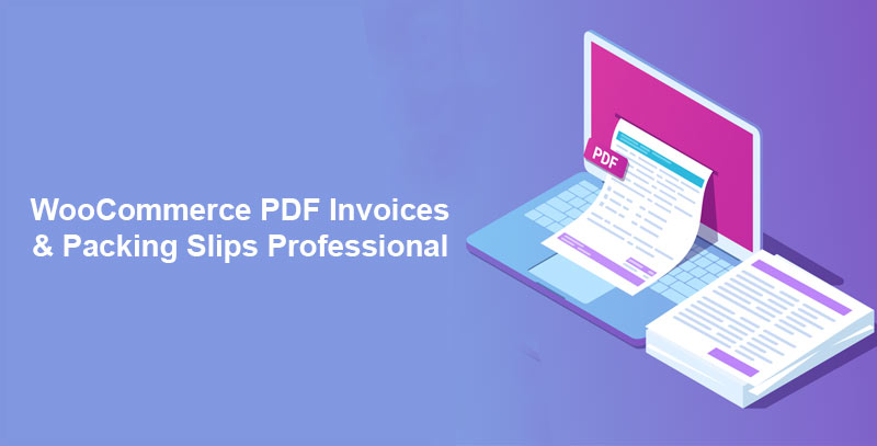 WooCommerce PDF Invoices & Packing Slips Professional