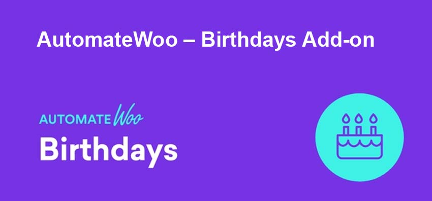 AutomateWoo – Birthdays add-on