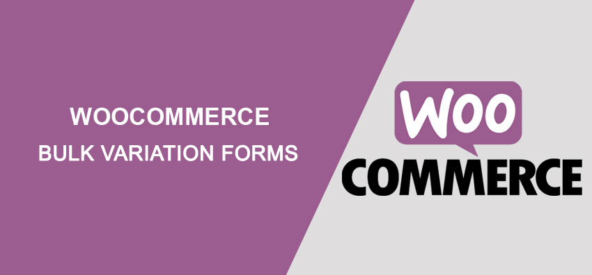 WooCommerce Bulk Variation Forms plugin