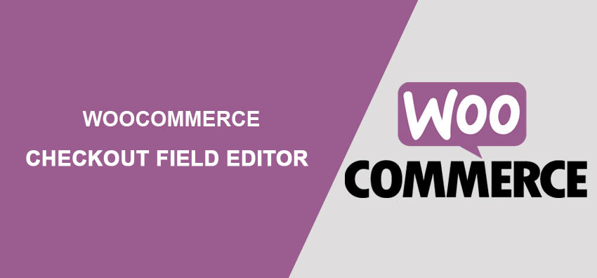 WooCommerce Checkout Field Editor