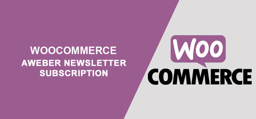 WooCoomerce Aweber Newsletter Subscription plugin
