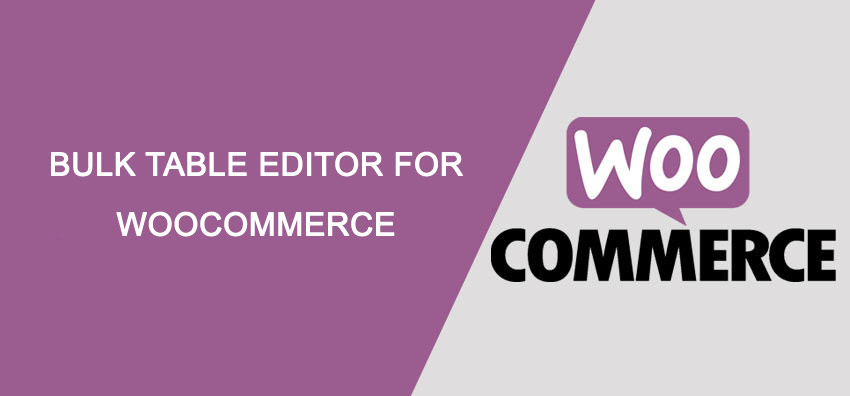 Bulk Table Editor for WooCommerce