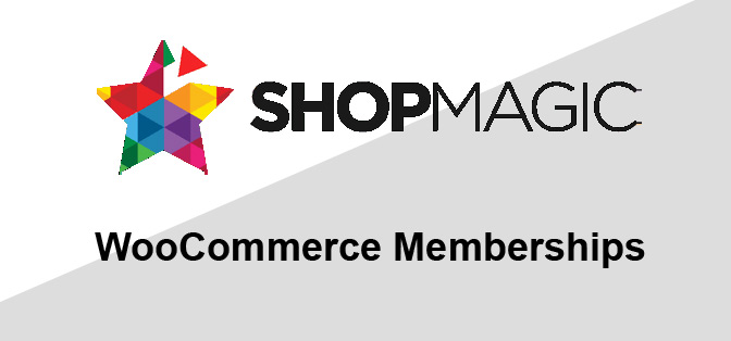 ShopMagic WooCommerce Memberships